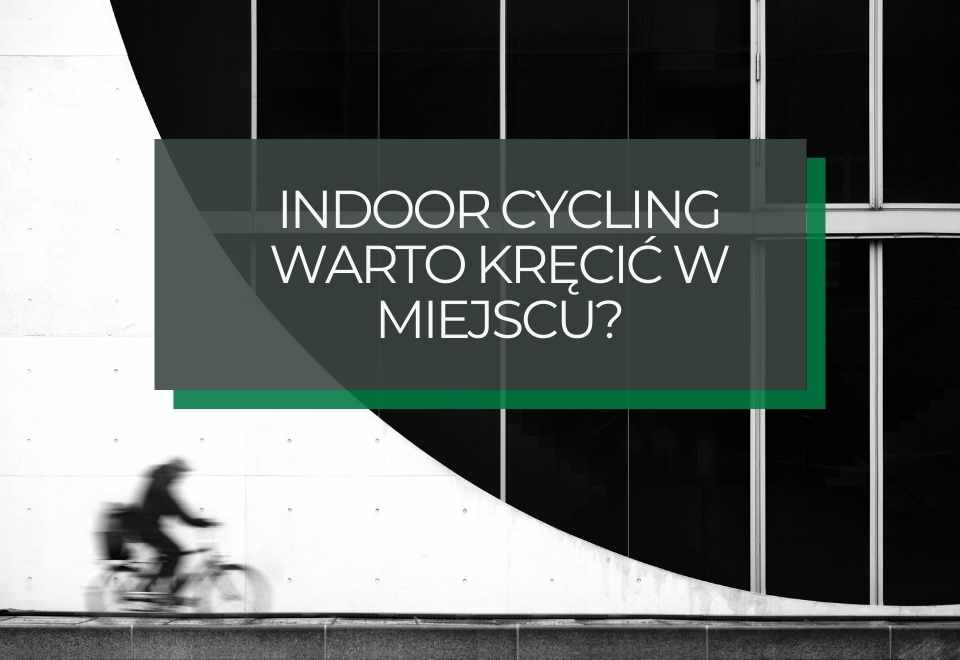 Indoor cycling - warto?